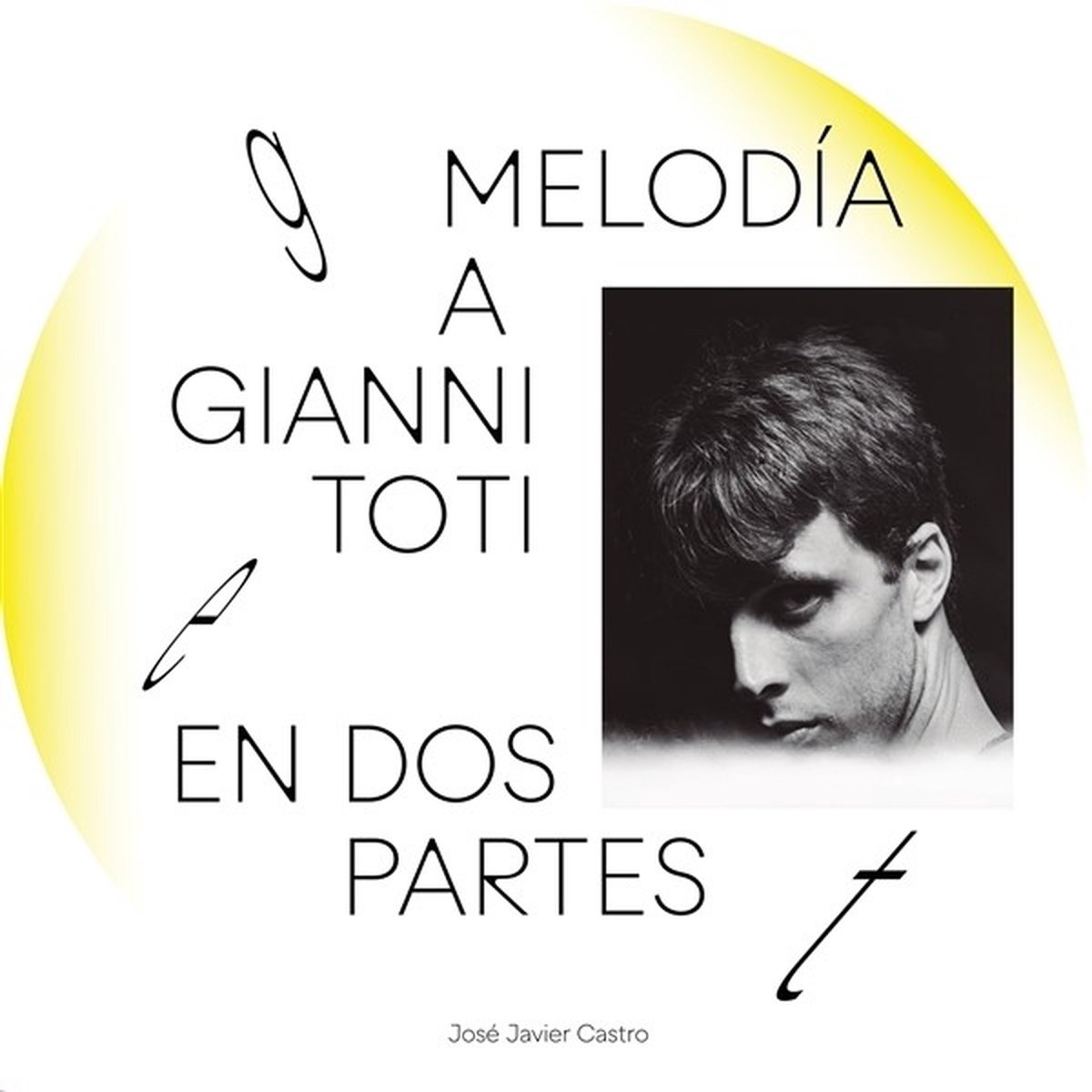 Jose Javier Castro - Melodia A Gianni Toti En Dos Partes (7" Single)
