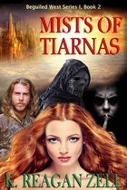 Mists of Tiarnas (Beguiled West Series I: Book 2)