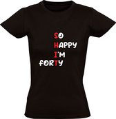 So Happy I'm Forty Dames T-shirt | Verjaardag | jarig | Feest | 40 jaar | veertig jaar