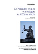 Paris de la justice 2/5 - Le Paris criminel et judiciaire du XIXème siècle