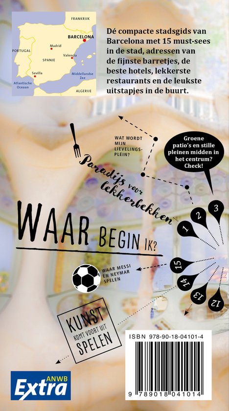 Boek met een kaart van Barcelona en highlights. Tekst: Waar begin ik? Paradijs voor lekkerbekken, Kunst komt voort uit spelen. ANWB Extra.