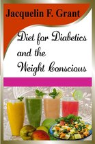Diet for Diabetics and the Weight Conscious