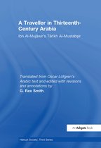 Hakluyt Society, Third Series-A Traveller in Thirteenth-Century Arabia / Ibn al-Mujawir's Tarikh al-Mustabsir
