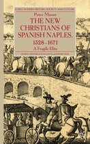The New Christians of Spanish Naples 1528-1671
