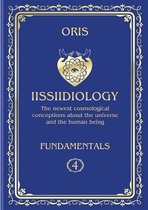 «Iissiidiology» 4 - Volume 4. Iissiidiology Fundamentals. «Structure and Laws of implementation of Macrocosmos skrruullerrt system energy-informational dynamics»
