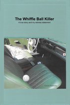 The Whiffle Ball Killer