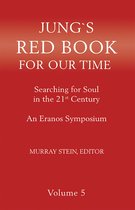 Jung's Red Book for Our Time: Searching for Soul In the 21st Century