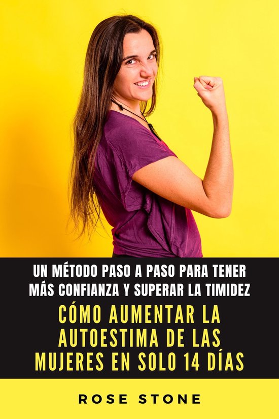 Cómo Aumentar La Autoestima De Las Mujeres En Solo 14 Días Ebook Rose Stone 6144