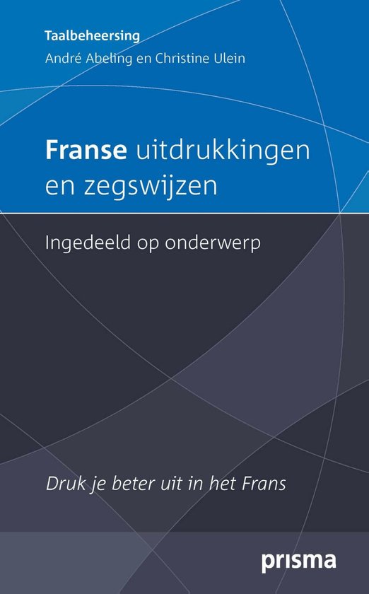 Franse uitdrukkingen en zegswijzen ingedeeld op onderwerp