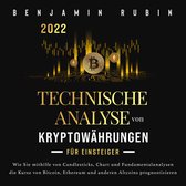 Technische Analyse von Kryptowährungen für Einsteiger: Wie Sie mithilfe von Candlesticks, Chart- und Fundamentalanalysen die Kurse von Bitcoin, Ethereum und anderen Altcoins prognostizieren
