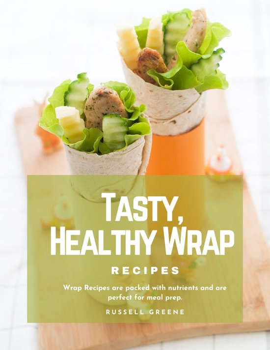 Tasty Point Wraps Tasty, Healthy Wrap Recipes : Wrap Recipes Are Packed With Nutrients ...