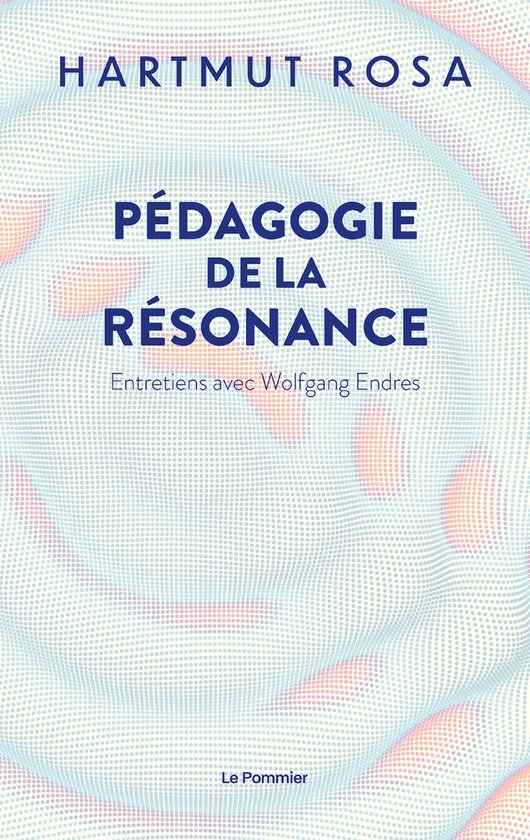 Pédagogie de la résonance (ebook), Hartmut Rosa | 9782746526051 ...