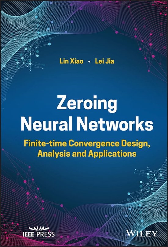 Zeroing Neural Networks (ebook), Lin Xiao | 9781119986034 | Boeken ...