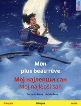 Sefa albums illustrés en deux langues - Mon plus beau rêve – Мој најлепши сан / Moj najlepši san (français – serbe)