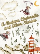 A Modern Cinderella and Other Stories