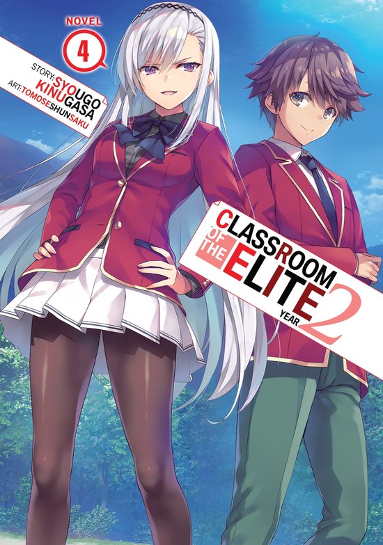 Classroom of the Elite: Year 2 (Light Novel) 4 - Classroom of the