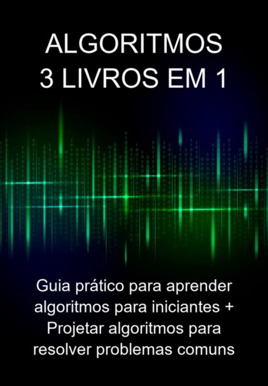 Algoritmos: 3 Livros Em 1: - cover