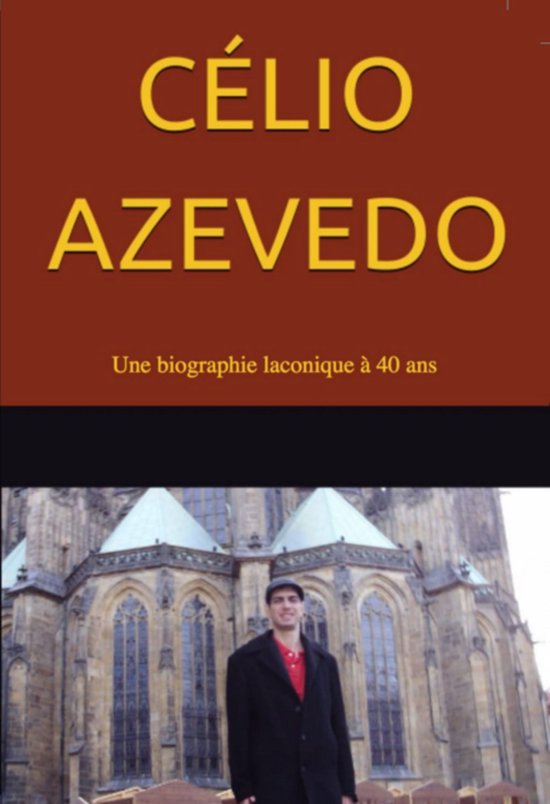 Célio Azevedo – Une Biographie Laconique À 40 Ans - cover
