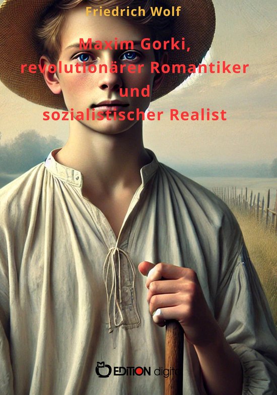 Maxim Gorki, revolutionärer Romantiker und sozialistischer  ... - cover