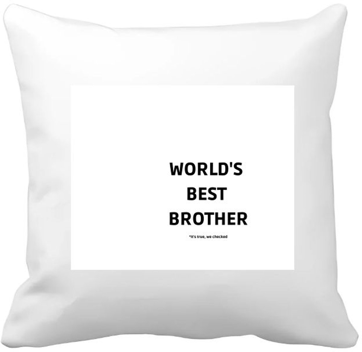 Akyol world's best brother it's true we checked Kussen hoes - Broer - werelds beste broer - verjaardag - cadeautje voor broer - broer artikelen - kado - geschenk - 40 bij 40 cm Multicolor