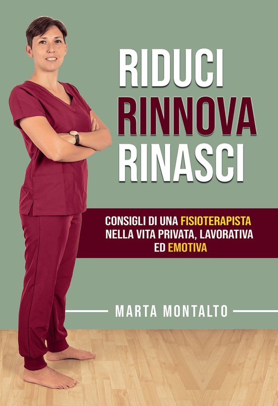 Riduci, rinnova, rinasci. Consigli di una fisioterapista nel ... - cover