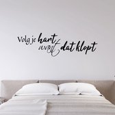 Muursticker Volg Your Heart Because That Knocks - Wit - 80 x 23 cm - Salon Chambre Textes Néerlandais - Muursticker4Sale
