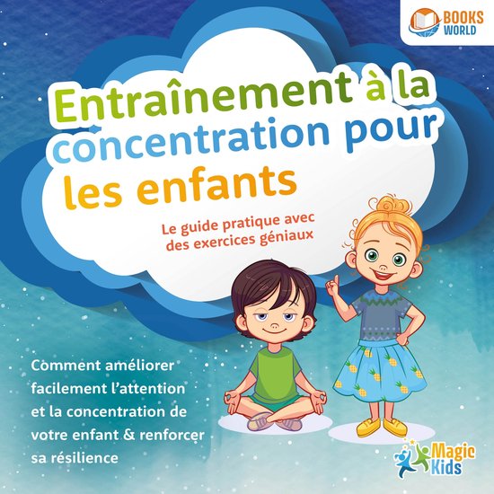 Entraînement à la concentration pour les enfants - Le guid ... - cover