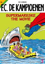 F.C. De Kampioenen 136 - Supermarkske The Movie