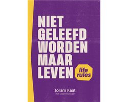 Niet geleefd worden maar leven
