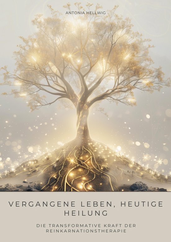 Vergangene Leben, heutige Heilung - cover