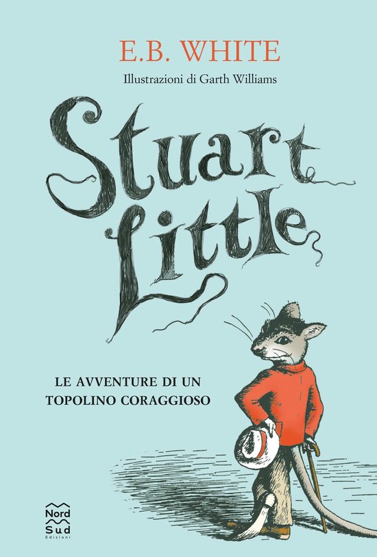Stuart Little. Le avventure di un topolino coraggioso - cover