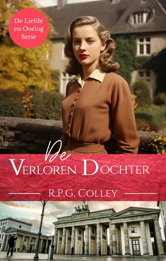 De Liefde en Oorlog-serie - De Verloren Dochter - cover