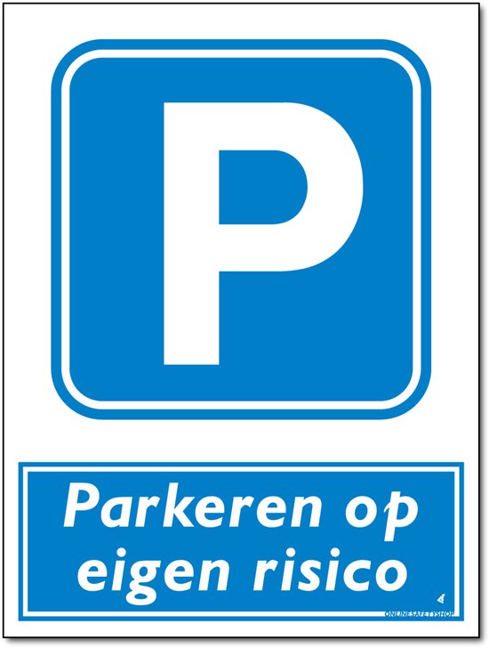 Parkeren op eigen risico bord - Aluminium - 30 x 40 cm - Weerbestendig