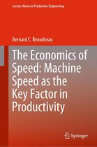 Lecture Notes in Production Engineering - The Economics of Speed: Machine Speed as the Key Factor in Productivity