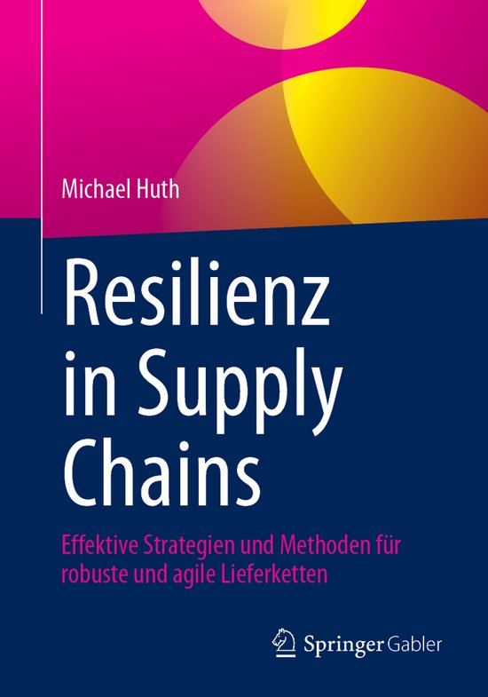 Resilienz in Supply Chains, Michael Huth | 9783658470098 | Boeken | bol