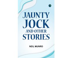 Jaunty Jock, and Other Stories