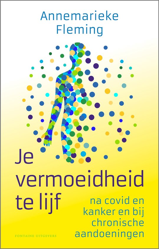 Je vermoeidheid te lijf - Na covid en kanker en bij chronische aandoeningen