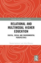 Routledge Studies in Multimodality- Relational and Multimodal Higher Education
