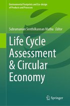 Environmental Footprints and Eco-design of Products and Processes - Life Cycle Assessment & Circular Economy
