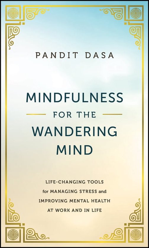 Mindfulness For the Wandering Mind (ebook), Pandit Dasa | 9781394197637 ...