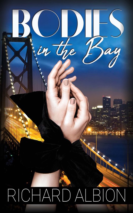 Bodies in the Bay (ebook), Richard Albion 9781509227891 Boeken Bodies in the Bay (ebook), Richard Albion 9781509227891 Boeken