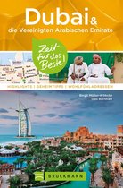 Zeit für das Beste - Bruckmann Reiseführer Dubai und die Vereinigten Arabischen Emirate: Zeit für das Beste