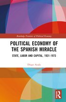 Routledge Frontiers of Political Economy- Political Economy of the Spanish Miracle