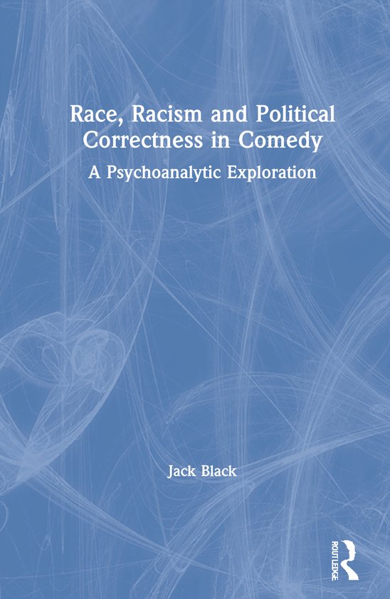 Race, Racism and Political Correctness in Comedy - cover