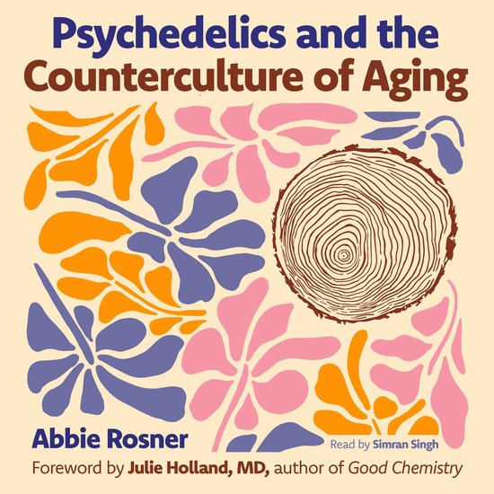 Psychedelics and the Counterculture of Aging - cover