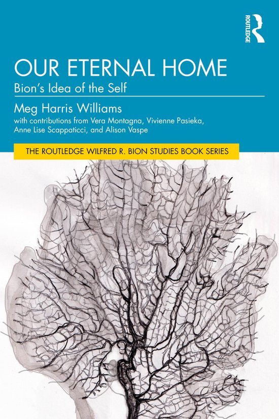 The Routledge Wilfred R. Bion Studies Book Series- Our Etern ... - cover