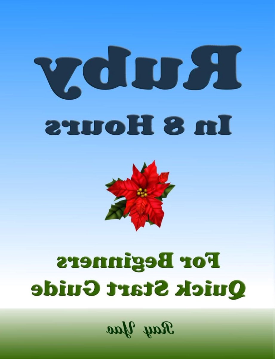 Ruby Programmeren - Programmeertaal Gids - Snel Leren - Voor Beginners - 200 pagina's - N.v.t.