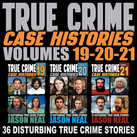 True Crime Case Histories - (Books 19, 20, & 21) - cover