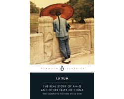 Real Story Of Ah-Q & Oth Tales Of China