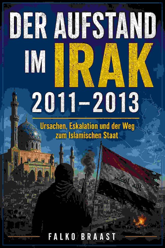 Kriege unserer Zeit 16 - Der Aufstand im Irak 2011–2013 - cover
